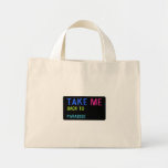Take  Tiny Tote Canvas Bag
