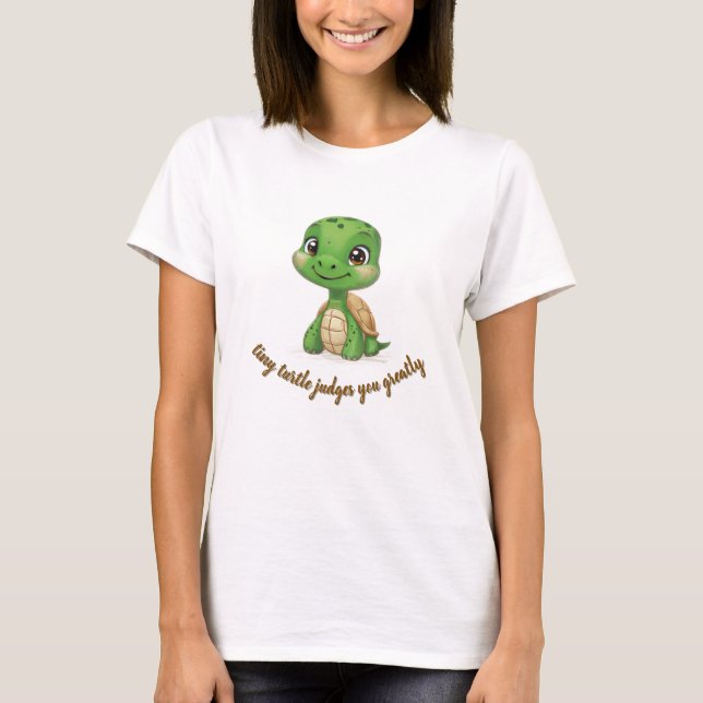 Tiny Turtle Judges You T-Shirt (Front)
