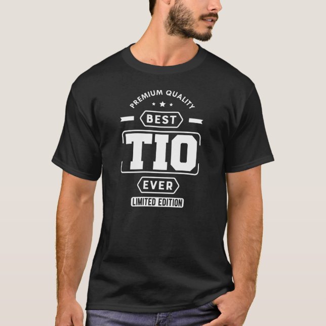 Tio - Best Tio Ever W T-Shirt (Front)