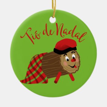 Tio De Nadal Ceramic Ornament by opheliasart at Zazzle