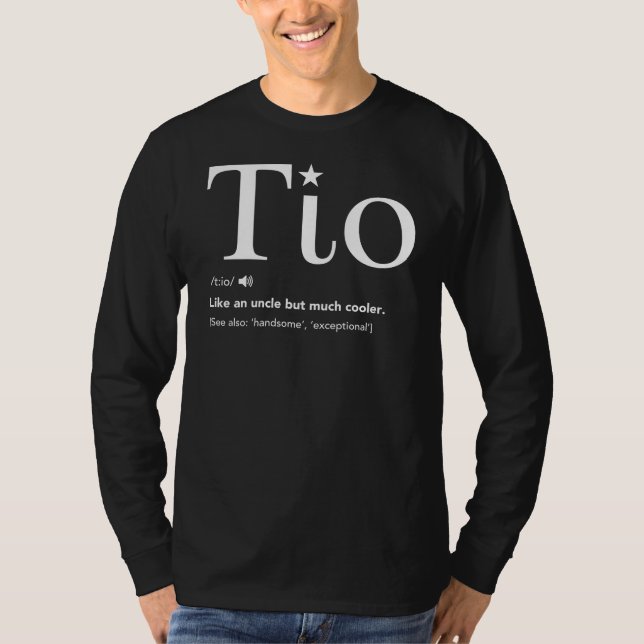Tio Definition Funny Father's Day Gift For Spanish T-Shirt (Front)