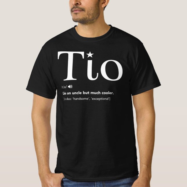 Tio Definition Funny Father's Day Gift For Spanish T-Shirt (Front)