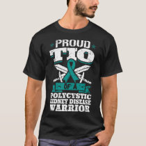 Tio Of A Polycystic Kidney Disease Warrior Uncle P T-Shirt