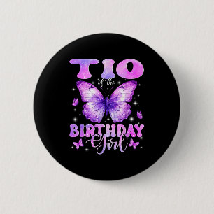 Tio Of The Birthday Girl Butterfly Funny Family  Button