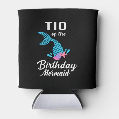 Tio Of The Birthday Mermaid Matching Family Gift Can Cooler