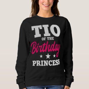 Tio Of The Birthday Princess Party Bday Celebratio Sweatshirt