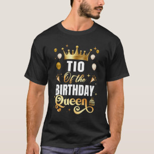 Tio Of The Birthday Queen Funny Matching Birthday T-Shirt