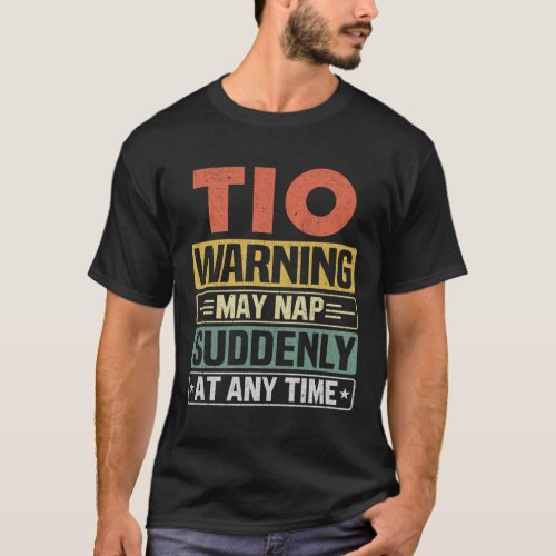 Tio warning may nap suddenly at any time _ Gift T_Shirt