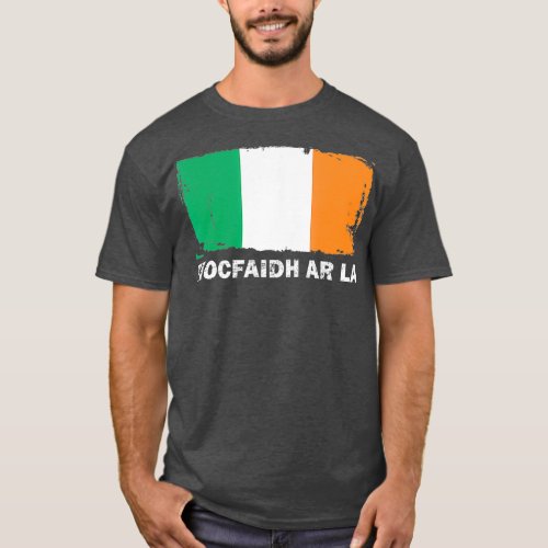 Tiocfaidh Ar La Ireland Flag Retro Vintage T_Shirt
