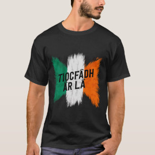 Tiocfaidh Ar La Vintage Ireland Irish Flag Irish R T-Shirt