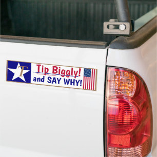 Tip Biggly and SAY WHY! Bumper Sticker