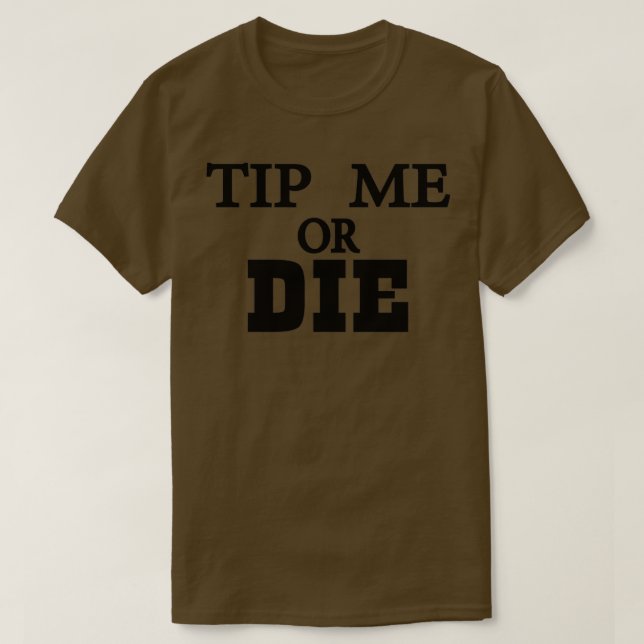 tip me T-Shirt (Design Front)
