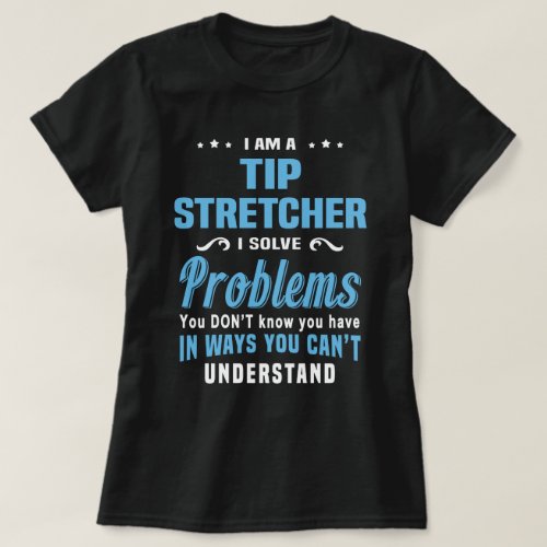 Tip Stretcher T_Shirt