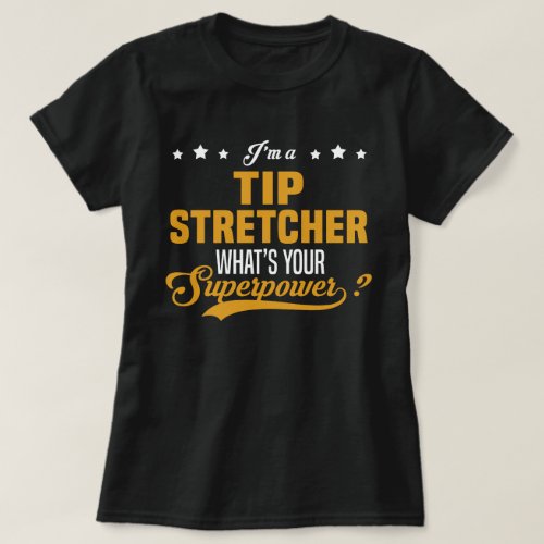 Tip Stretcher T_Shirt