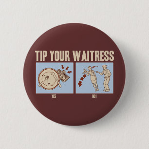 Tip Your Waitress Button