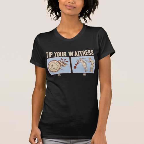 Tip Your Waitress T_Shirt