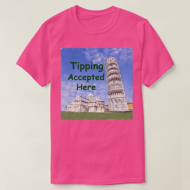 Tipping accepted here T-Shirt (Design Front)