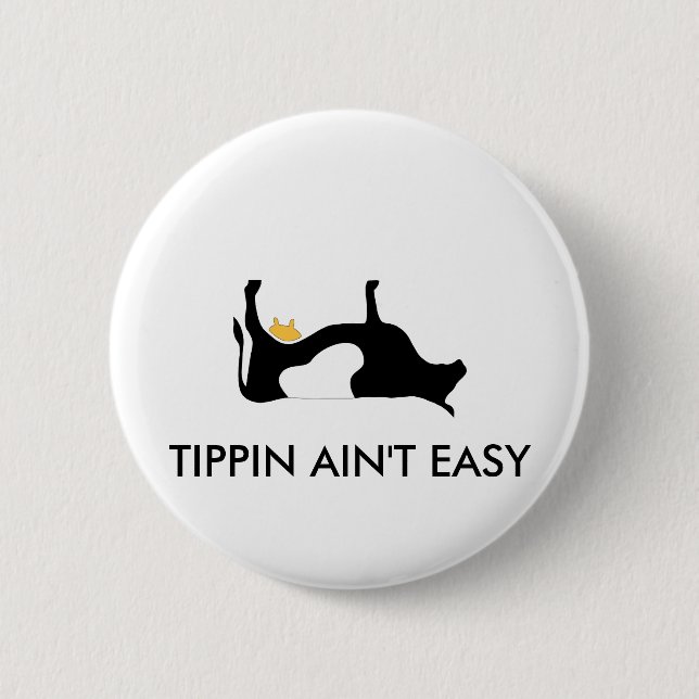 Tipping Aint Easy Button (Front)