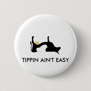 Tipping Aint Easy Button
