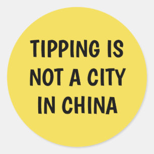 Tipping is not a city in China tip jar stickers
