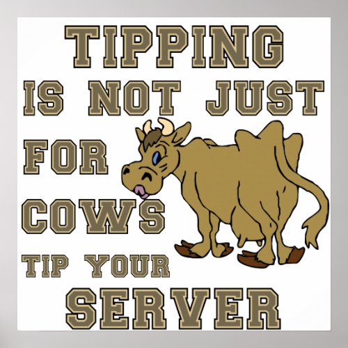 Tipping Not Just For Cows Tip Your Server Poster