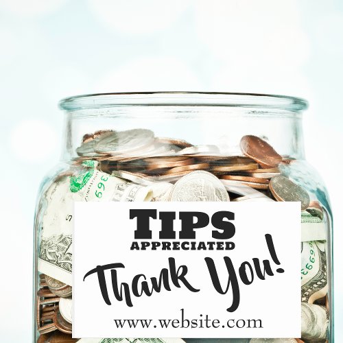 Tips Appreciated Cash Gratuities Jar Website Link Rectangular Sticker
