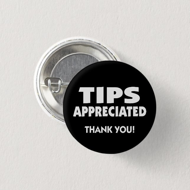 Tips appreciated thank you pinback button (Front & Back)