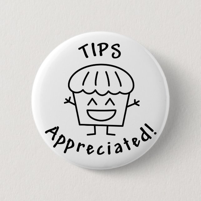 Tips-Appreciated (The Happy Muffin) Pinback Button (Front)