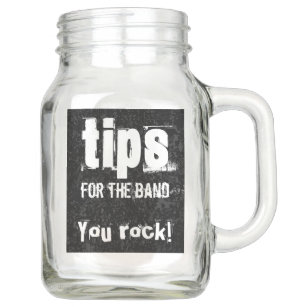 Tips for the Band Musician Gig Grunge You Rock Tip Mason Jar