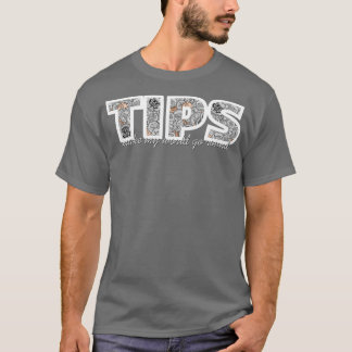 TIPS Make My World Go Round T-Shirt