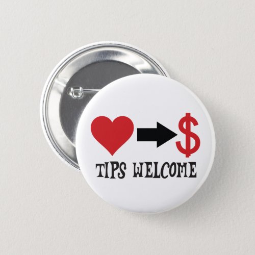 Tips Welcome with heart arrow dollar sign Button