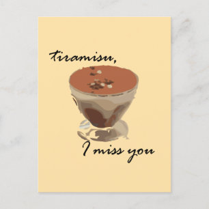Tiramisu, I miss you Postcard