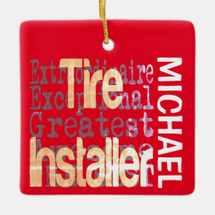Tire Installer Extraordinaire CUSTOM Ceramic Ornament
