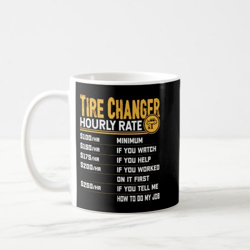 Tire Technician Hourly Rate Coffee Mug