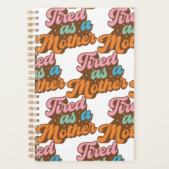 Tired as a Mom Planner (Front)