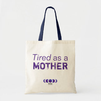 Tired as a Mother Tote