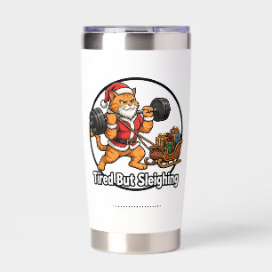 Tired But Sleighing - Funny Christmas Gym Cat Tumb Insulated Tumbler