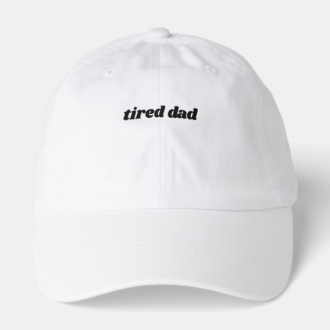 "tired dad" Retro Bold Typography Funny Fatherhood Hat (Front)