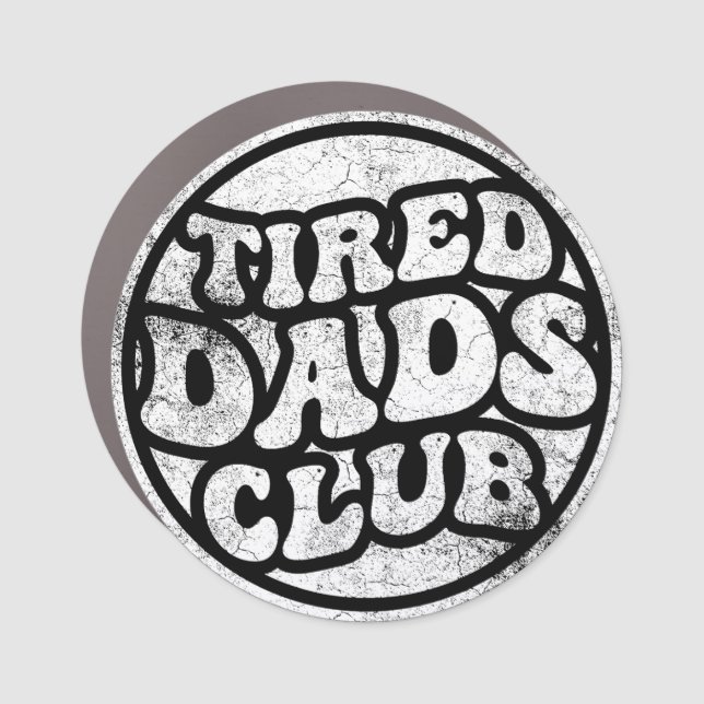 Tired Dads Club Funny Car Magnet (Front)