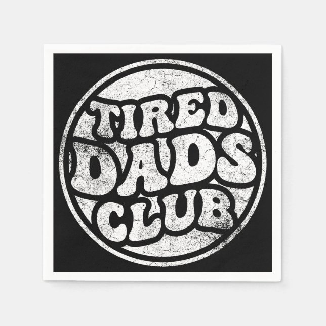 Tired Dads Club Funny Napkins (Front)