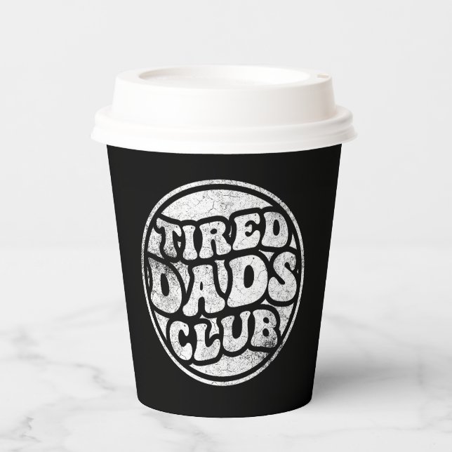 Tired Dads Club Funny Paper Cups (Front)