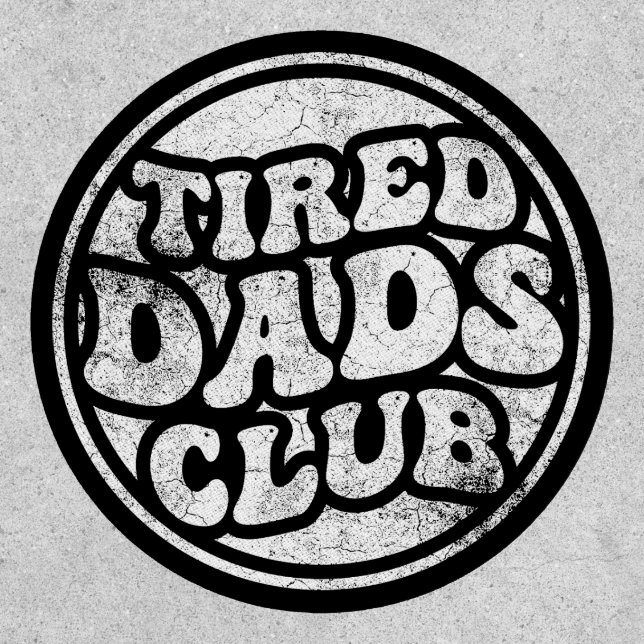 Tired Dads Club Funny Patch (Front)