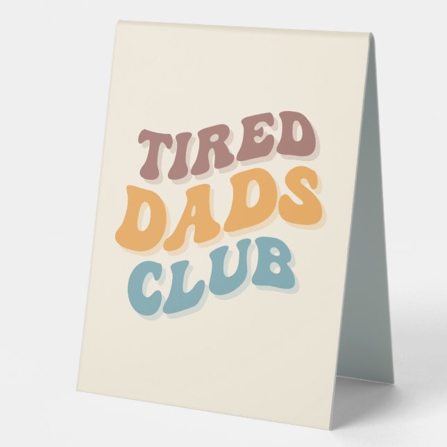 Tired Dads Club Funny Table Tent (Front)