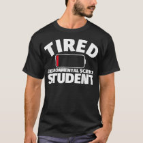 Tired Environmental Science student  T-Shirt