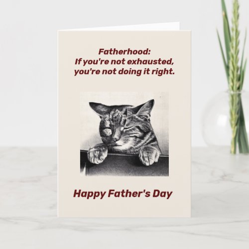 Tired Father Fathers Day Card