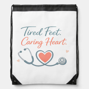Tired Feet Caring Heart – Nurse Appreciation Desig Drawstring Bag
