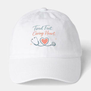 Tired Feet Caring Heart – Nurse Appreciation Desig Hat