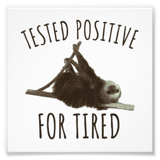 Tired funny Saying Sloth Sleeping Joke Sleepshirt Photo Print