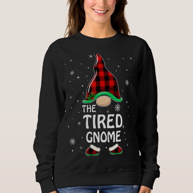 Tired Gnome Buffalo Plaid Matching Family Christma Sweatshirt (Front)
