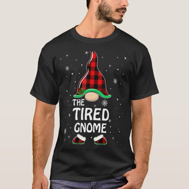 Tired Gnome Buffalo Plaid Matching Family Christma T-Shirt (Front)